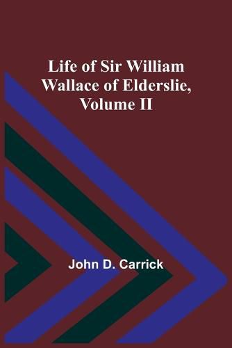 Life of Sir William Wallace of Elderslie, Volume II