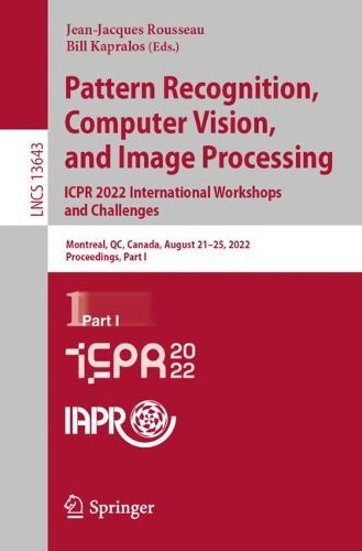 Cover image for Pattern Recognition, Computer Vision, and Image Processing. ICPR 2022 International Workshops and Challenges