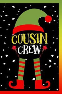 Cover image for Cousin Crew Notebook: Lined Journal Christmas Gift For Family Cousins - 120 Pages Lined Journals Notebooks Gifts For Christmas Lover Kids Girls and Boys
