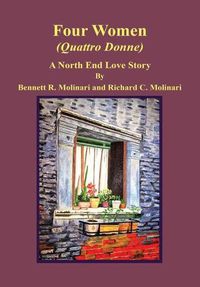 Cover image for Four Women (Quattro Donne): A North End Love Story