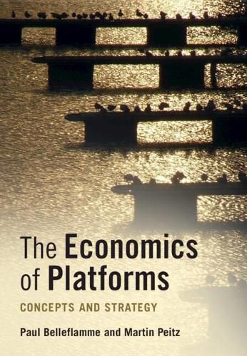 Cover image for The Economics of Platforms: Concepts and Strategy