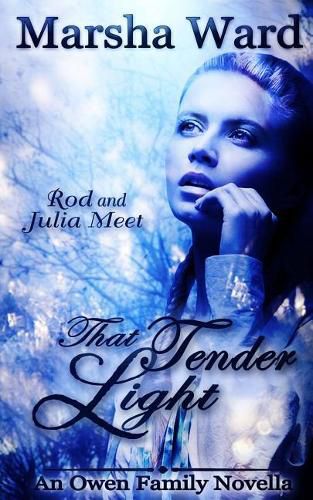 Cover image for That Tender Light: An Owen Family Novella