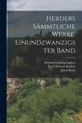 Cover image for Herders Saemmtliche Werke, Einundzwanzigster band