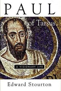 Cover image for Paul of Tarsus: A Visionary Life