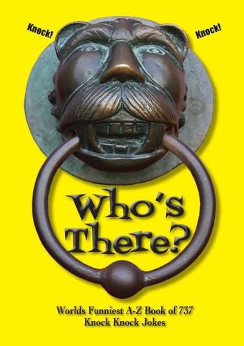 Cover image for Who's There?: Worlds Funniest A-Z Book of 737 Knock Knock Jokes