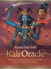 Cover image for Kali Oracle: Ferocious Grace and Supreme Protection with the Wild Divine Mother