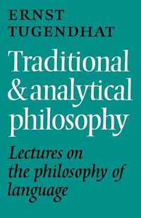 Cover image for Traditional and Analytical Philosophy: Lectures on the Philosophy of Language