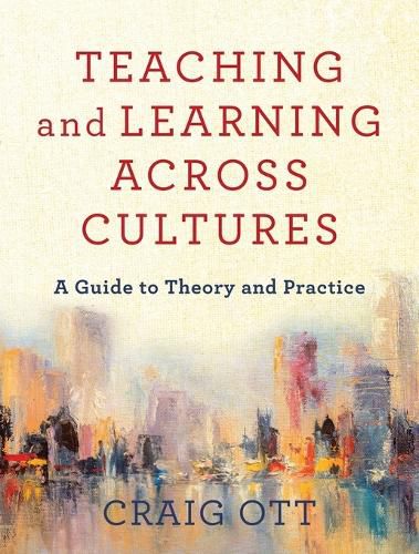 Cover image for Teaching and Learning across Cultures - A Guide to Theory and Practice