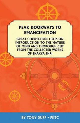 Cover image for Peak Doorways to Emancipation: Texts on the Introduction to the Nature of Mind and Thorough Cut of Great Completion
