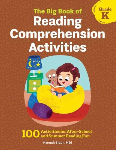 Cover image for The Big Book of Reading Comprehension Activities, Grade K: 100 Activities for After-School and Summer Reading Fun