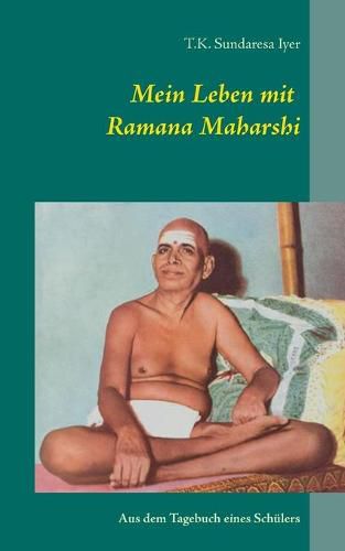 Cover image for Mein Leben mit Ramana Maharshi: Aus dem Tagebuch eines Schulers