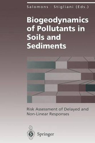 Biogeodynamics of Pollutants in Soils and Sediments: Risk Assessment of Delayed and Non-Linear Responses