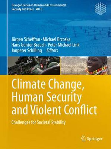 Cover image for Climate Change, Human Security and Violent Conflict: Challenges for Societal Stability