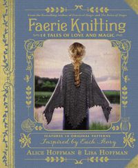 Cover image for Faerie Knitting: 14 Tales of Love and Magic