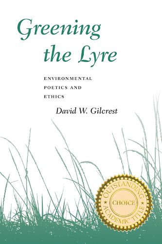 Cover image for Greening the Lyre: Environmental Poetics and Ethics