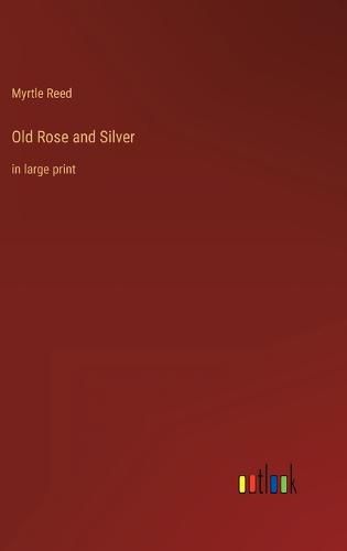 Cover image for Old Rose and Silver