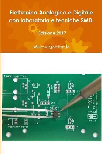 Cover image for Elettronica Analogica e Digitale con laboratorio e tecniche SMD. Edizione 2017