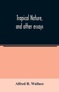 Cover image for Tropical nature, and other essays