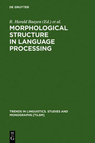 Cover image for Morphological Structure in Language Processing
