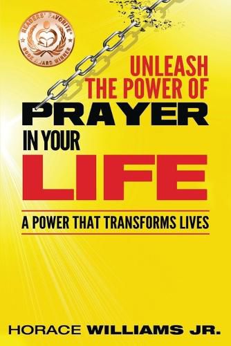 Cover image for Unleash the Power of Prayer In Your Life: A Power that Transforms Lives