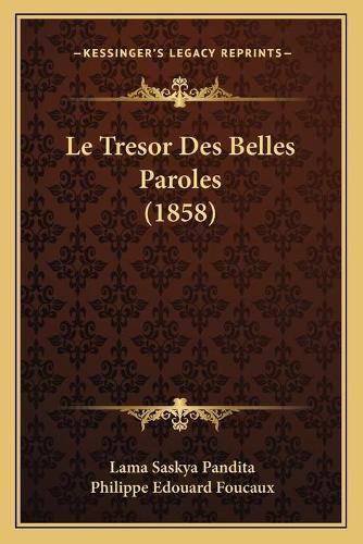 Cover image for Le Tresor Des Belles Paroles (1858)