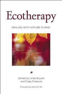 Cover image for Ecotherapy: Healing with Nature in Mind