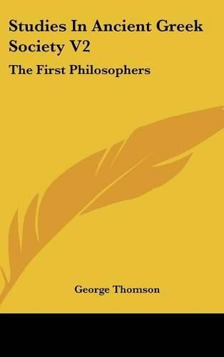 Cover image for Studies in Ancient Greek Society V2: The First Philosophers