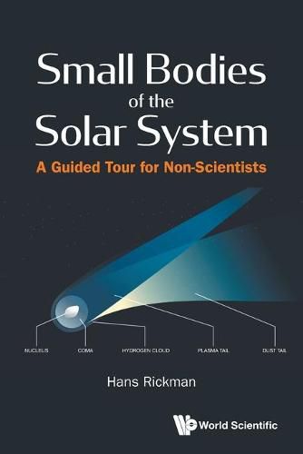 Cover image for Small Bodies Of The Solar System: A Guided Tour For Non-scientists