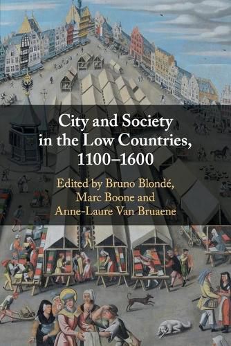 Cover image for City and Society in the Low Countries, 1100-1600