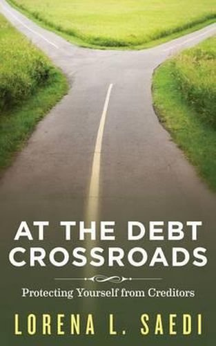 Cover image for At the Debt Crossroads: Protecting Yourself From Creditors