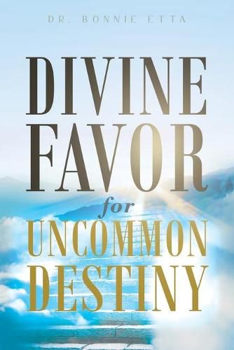 Cover image for Divine Favor for Uncommon Destiny