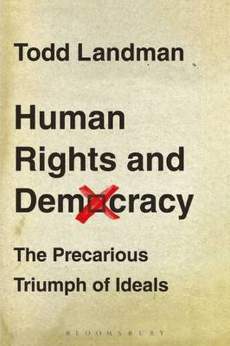 Cover image for Human Rights and Democracy: The Precarious Triumph of Ideals