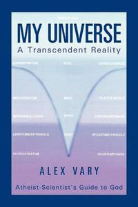 Cover image for My Universe-A Transcendent Reality