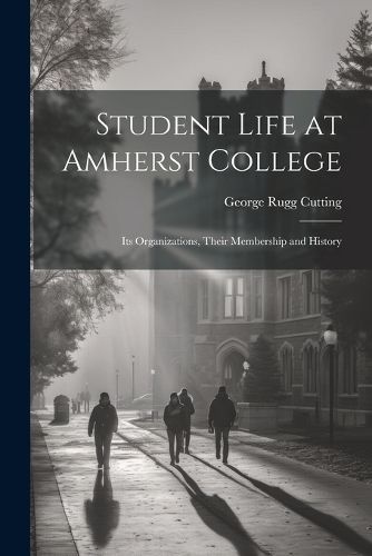 Cover image for Student Life at Amherst College