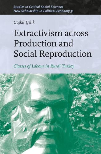 Cover image for Extractivism Across Production and Social Reproduction