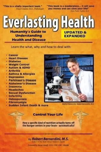 Everlasting Health: Humanity's Guide to Understanding, Avoiding, and Reversing Disease