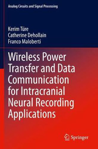 Cover image for Wireless Power Transfer and Data Communication for Intracranial Neural Recording Applications
