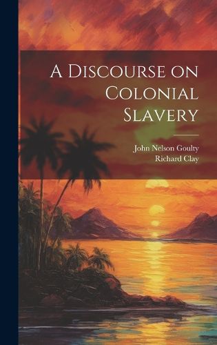 Cover image for A Discourse on Colonial Slavery