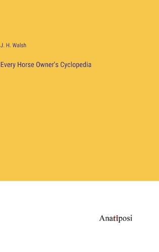 Cover image for Every Horse Owner's Cyclopedia