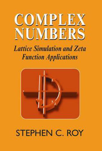 Cover image for Complex Numbers: Lattice Simulation and Zeta Function Applications