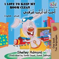 Cover image for I Love to Keep My Room Clean: English Arabic