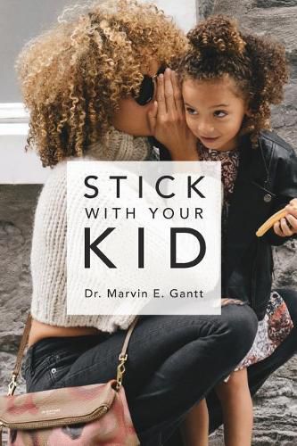 Cover image for Stick With Your Kid