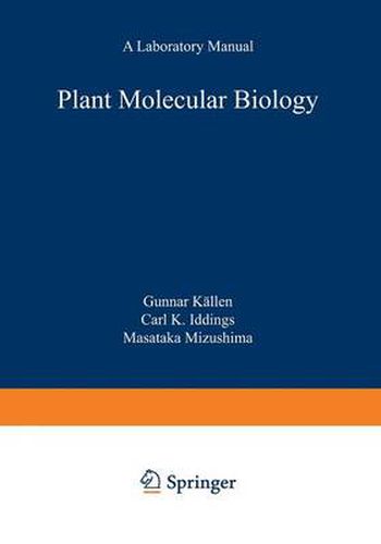 Cover image for Plant Molecular Biology - A Laboratory Manual