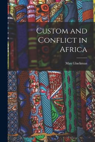 Cover image for Custom and Conflict in Africa