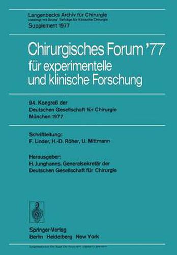 Cover image for Chirurgisches Forum '77 fur Experimentelle und Klinische Forschung: 94. Kongress der Deutschen Gesellschaft fur Chirurgie Munchen, 27-30. April 1977