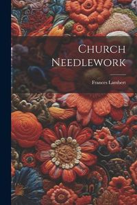 Cover image for Church Needlework