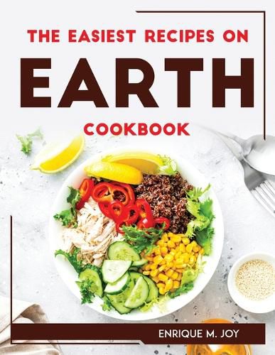 Cover image for THE EASIEST RECIPES ON EARTH Cookbook