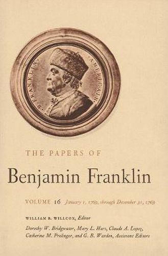 Cover image for The Papers of Benjamin Franklin, Vol. 16: Volume 16: January 1, 1769, through December 31, 1769