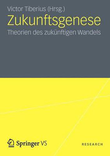 Cover image for Zukunftsgenese: Theorien Des Zukunftigen Sozialen Wandels