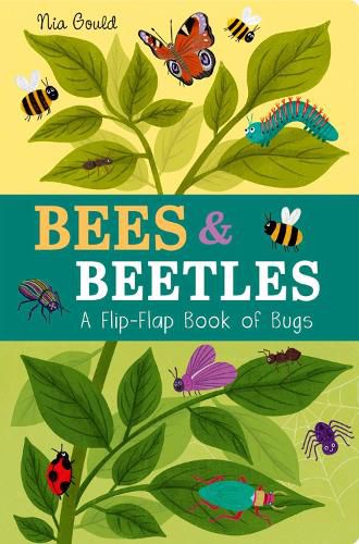 Bees & Beetles: A Flip-Flap Book of Bugs